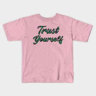 Trust Yourself - Floral Typography Design Kids T-Shirt